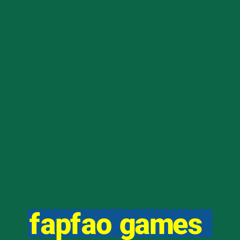 fapfao games